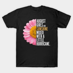 August Girls Are Sunshine Mixed With A Little Hurricane T-Shirt